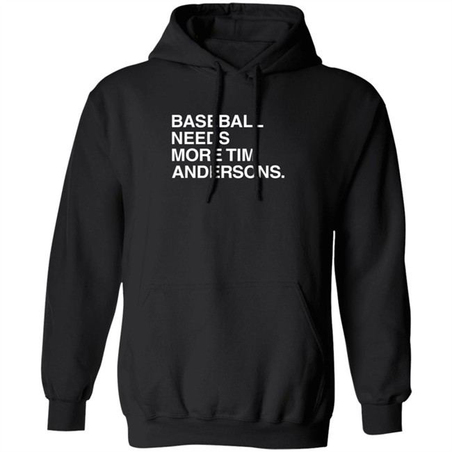 Obvious Shirts Baseball Needs More Tim Andersons T Shirt Obvious Shirts Baseball Needs More Tim Andersons T Shirt