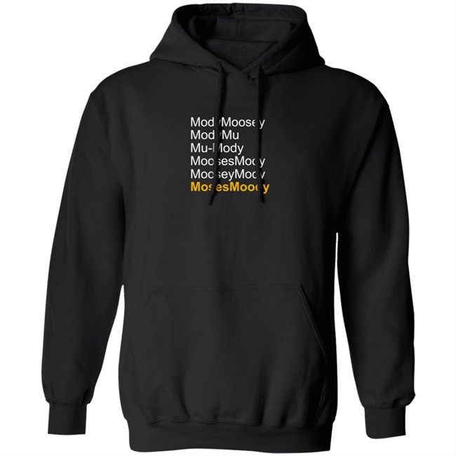 Moses Moody ModyMoosey ModyMu Mu-Mody MoosesMody MooseyMosy Shirt Warriorsworld Moses Moody ModyMoosey ModyMu Mu-Mody MoosesMody MooseyMosy Shirt Warriorsworld