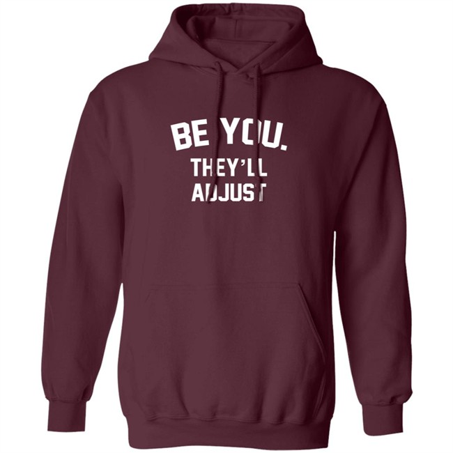 Latoya Green Be You They'll Adjust Hoodie