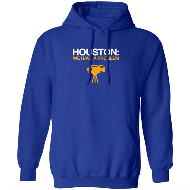 Obvious Shirts Houston We Have A Problem Shirt Anti-Astros Shirt Obvious Shirts Houston We Have A Problem Shirt Anti-Astros Shirt
