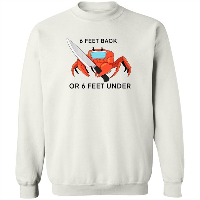 6 Feet Back Or 6 Feet Under T Shirt HuntyDraws 6 Feet Back Or 6 Feet Under T Shirt HuntyDraws