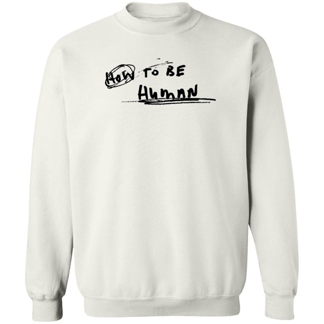 Chelsea Cutler Merch How To Be Human Shirt Chelsea Cutler Merch How To Be Human Shirt