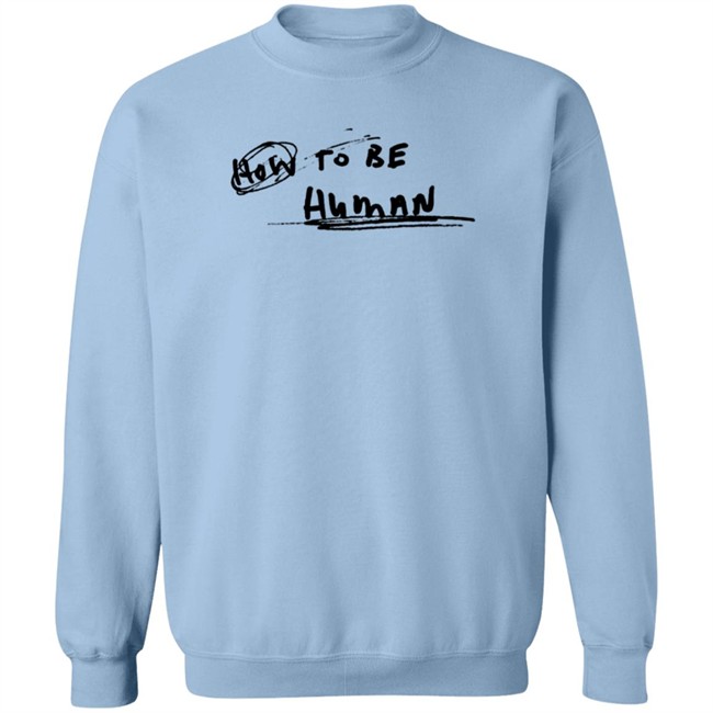 Chelsea Cutler Merch How To Be Human Shirt Chelsea Cutler Merch How To Be Human Shirt