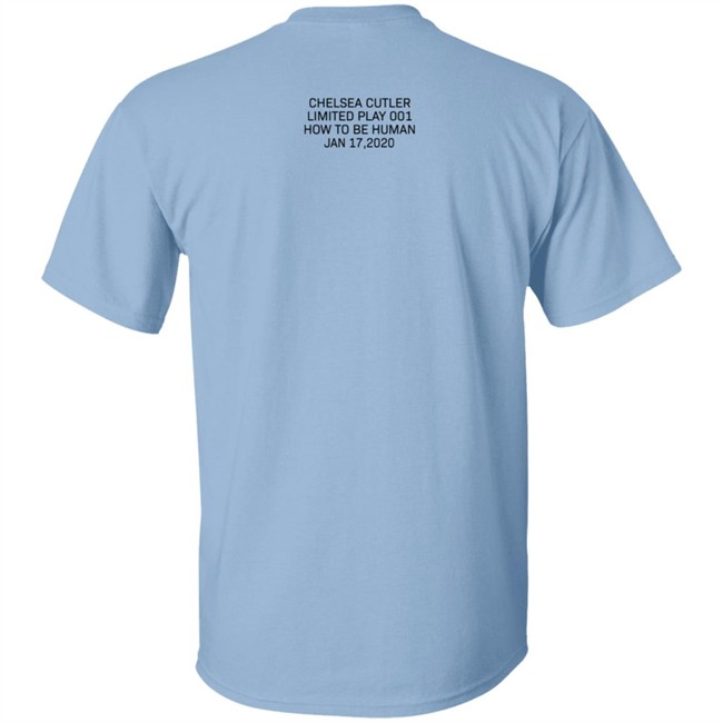 Chelsea Cutler Merch How To Be Human Shirt Chelsea Cutler Merch How To Be Human Shirt
