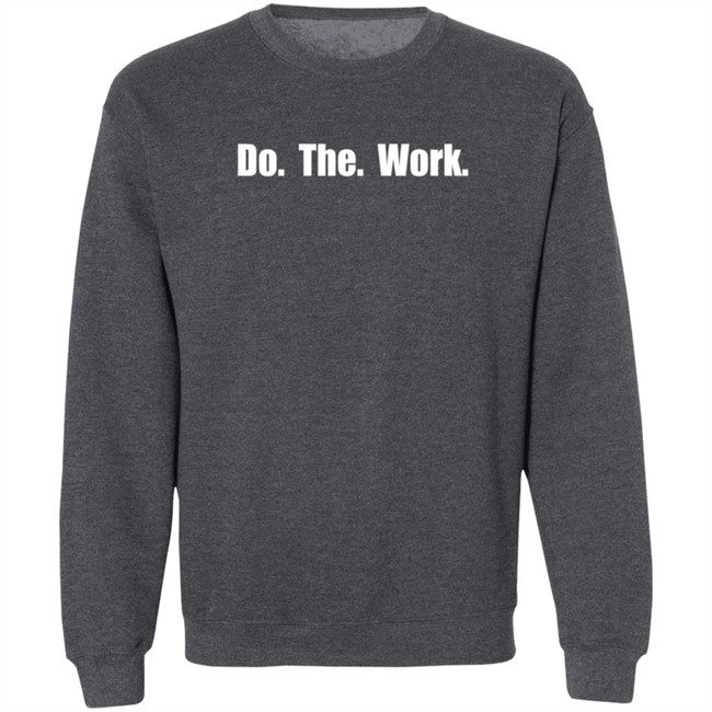 Do The Work T Shirt FairyGodHimbo Do The Work T Shirt FairyGodHimbo