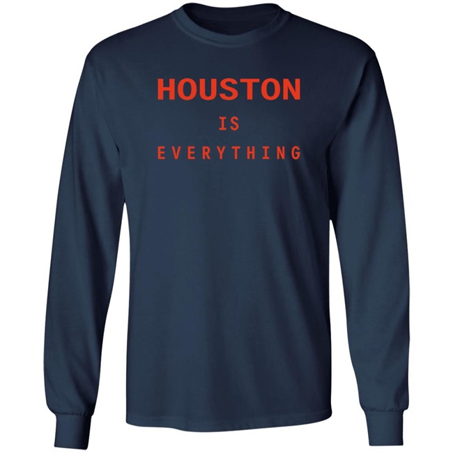 Sam And Davy Houston Is Everything T Shirt Kendall Graveman Sam And Davy Houston Is Everything T Shirt Kendall Graveman