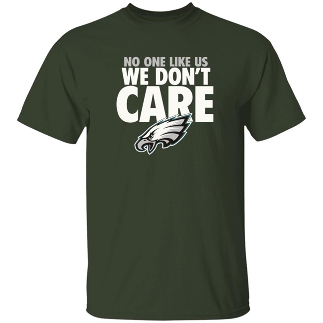 FlyEaglesFly Eagles Pro Shop Merch No One Like Us We Don't Care Shirt