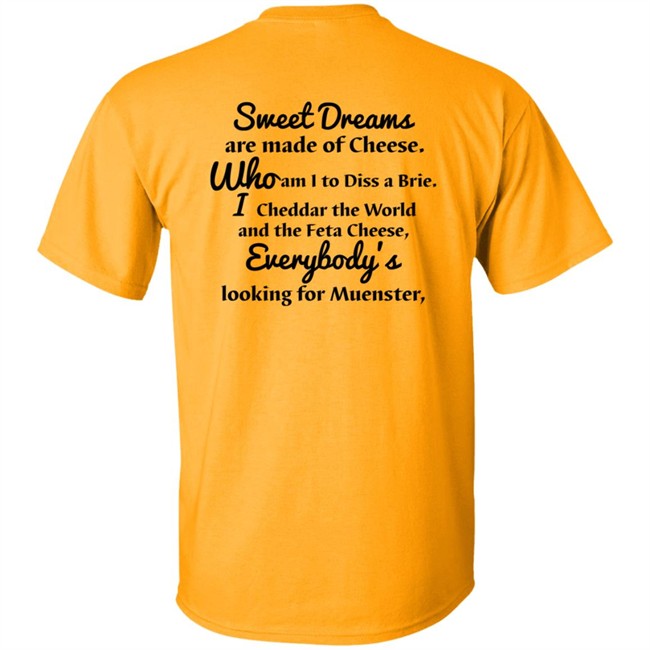 Milkinhisbag Sweet Dreams Are Made Of Cheese Shirt