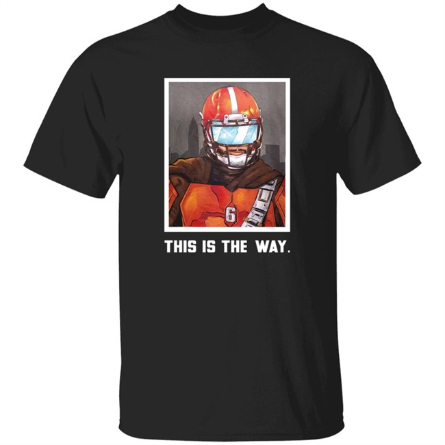Bigplay Store Baker Mayfield Nick Pedone This Is The Way Shirt