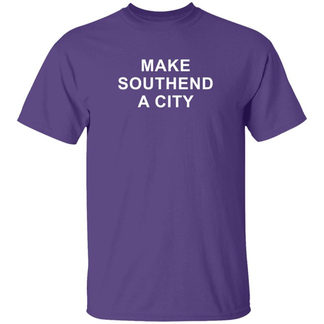 Make Southend A City Shirt David Amess Make Southend A City Shirt David Amess