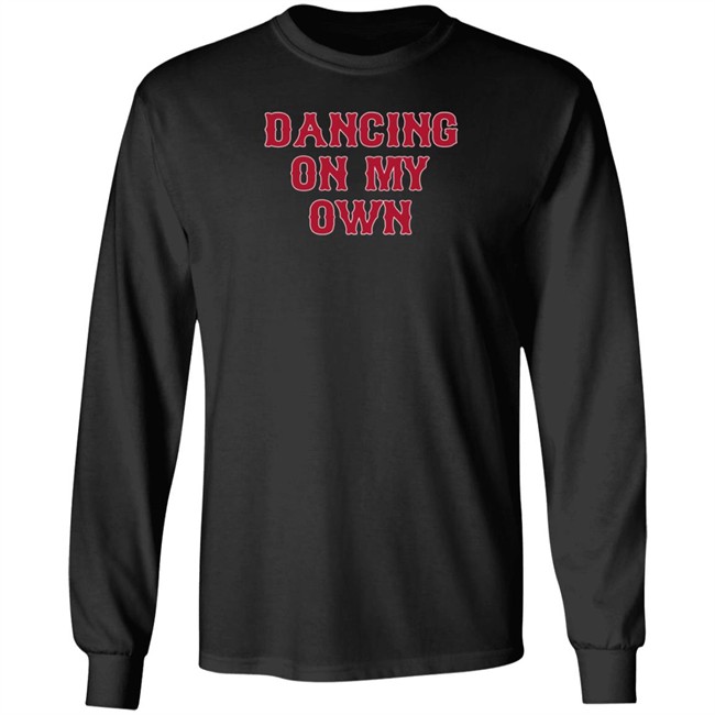 Store Barstool Sports Dancing On My Own Shirt Store Barstool Sports Dancing On My Own Shirt