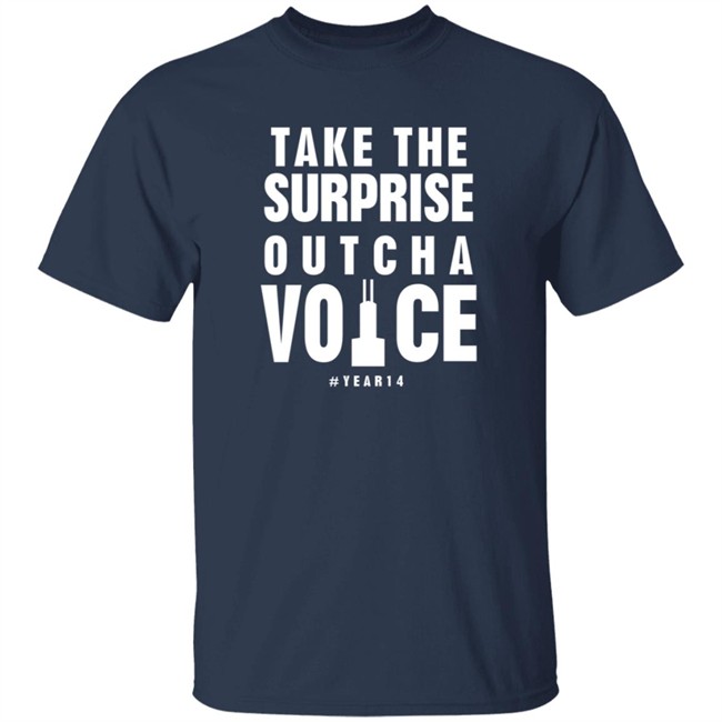 Take The Surprise Outcha Voice T Shirt Annie Costabile Take The Surprise Outcha Voice T Shirt Annie Costabile
