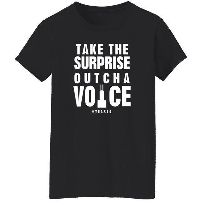 Take The Surprise Outcha Voice T Shirt Annie Costabile Take The Surprise Outcha Voice T Shirt Annie Costabile