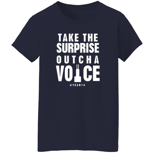 Take The Surprise Outcha Voice T Shirt Annie Costabile Take The Surprise Outcha Voice T Shirt Annie Costabile