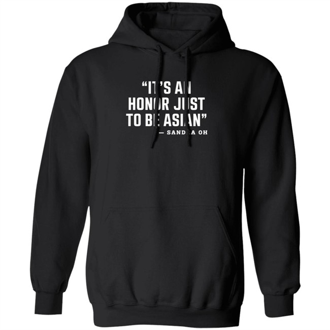 Yoshi Sudarso It's An Honor Just To Be Asian Sandra Oh Shirt Yoshi Sudarso It's An Honor Just To Be Asian Sandra Oh Shirt