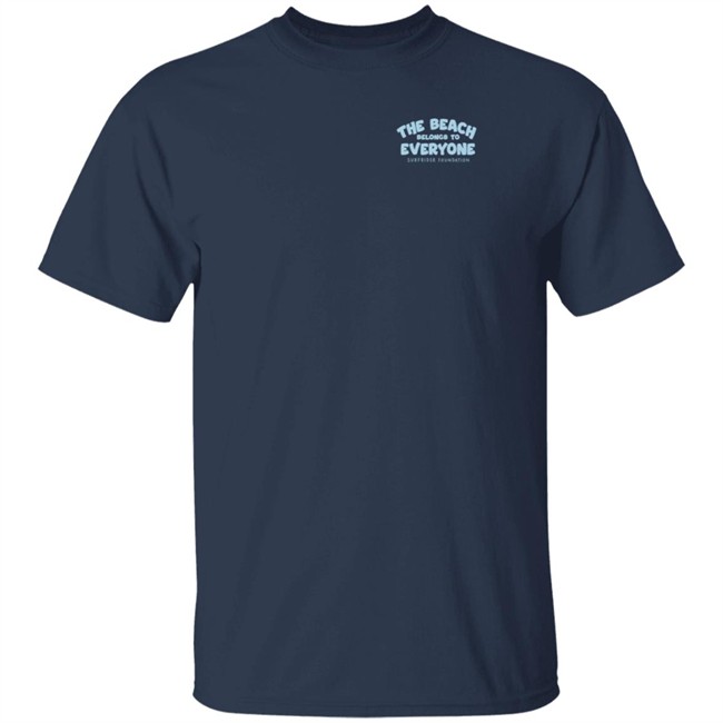 Surfrider Merch The Surfrider Foundation Beach Belongs Shirt