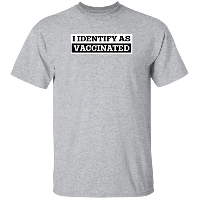 Babylon Bee Store I Identify As Vaccinated T Shirt PatriotTakes