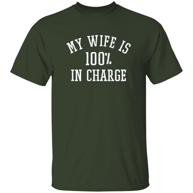 My Wife Is 100% In Charge T Shirt Marcus Lemonis