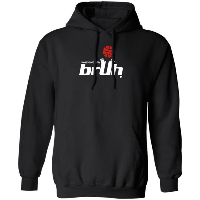 BreakingT Washington Bruh Shirt BreakingT Washington Bruh Shirt