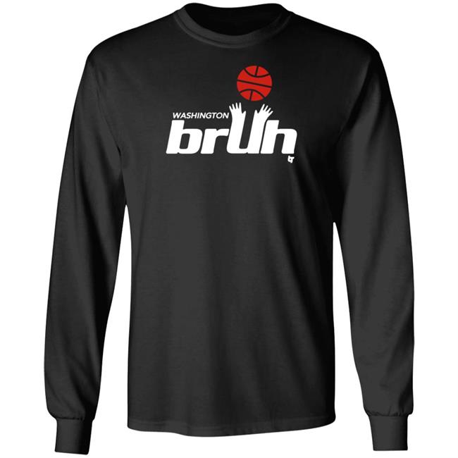 BreakingT Washington Bruh Shirt BreakingT Washington Bruh Shirt