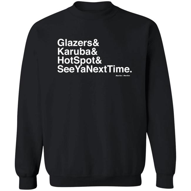 Kwik Trip Merch Kt Ampersand Glazers & Karuba & HotSpot & SeeYaNextTime Shirt Kwik Trip Merch Kt Ampersand Glazers & Karuba & HotSpot & SeeYaNextTime Shirt