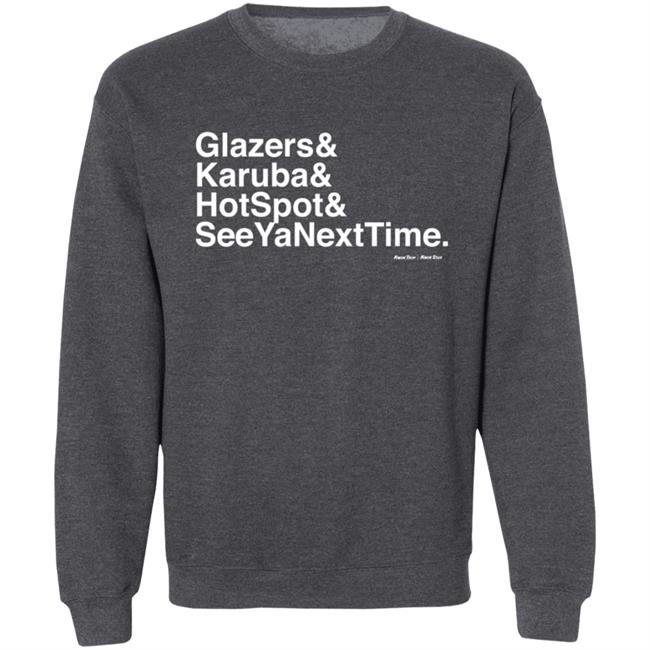Kwik Trip Merch Kt Ampersand Glazers & Karuba & HotSpot & SeeYaNextTime Shirt Kwik Trip Merch Kt Ampersand Glazers & Karuba & HotSpot & SeeYaNextTime Shirt