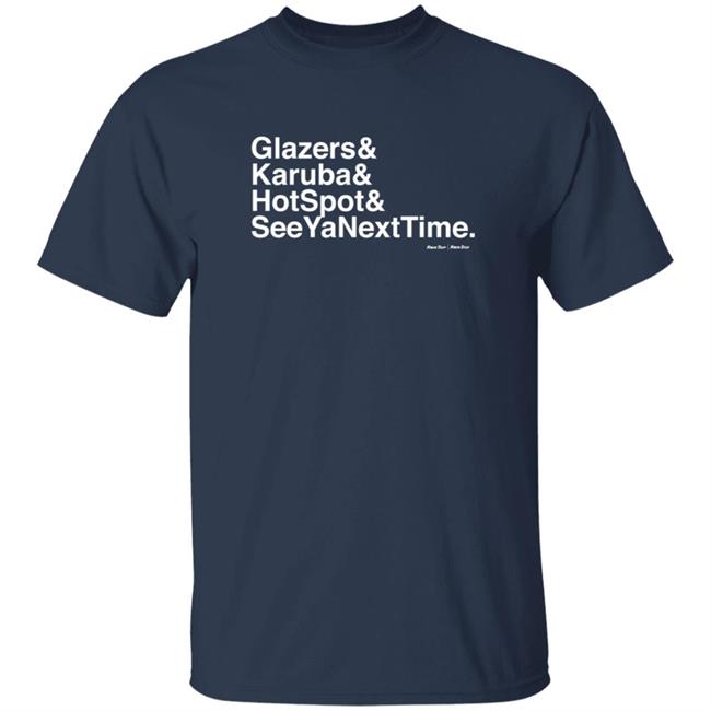 Kwik Trip Merch Kt Ampersand Glazers & Karuba & HotSpot & SeeYaNextTime Shirt Kwik Trip Merch Kt Ampersand Glazers & Karuba & HotSpot & SeeYaNextTime Shirt