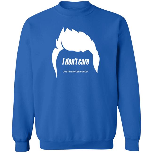 Justin Danger Nunley Merch Justindangernunley Hair I Don't Care T Shirt Justin Danger Nunley Merch Justindangernunley Hair I Don't Care T Shirt