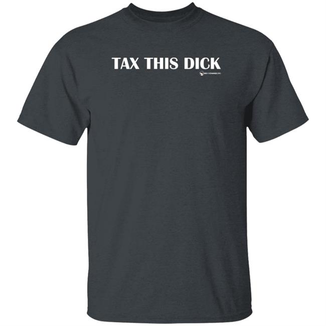 Luke Rudkowski Tax It T Shirt Tax This Dick We Are Change Luke Rudkowski Tax It T Shirt Tax This Dick We Are Change