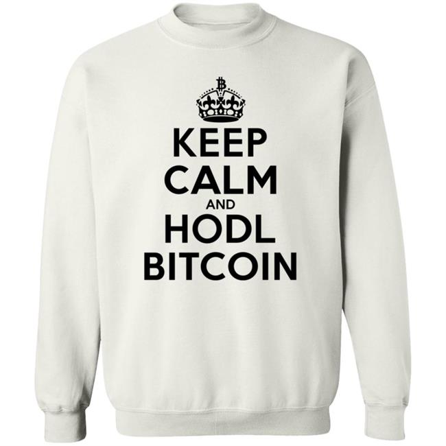 Bitcoin Merch Keep Calm And Hodl Bitcoin T Shirt White Bitcoin Merch Keep Calm And Hodl Bitcoin T Shirt White
