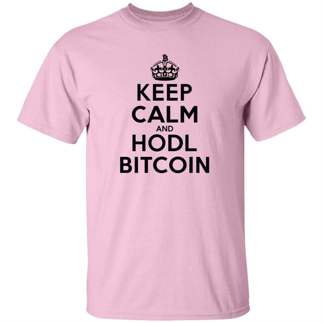 Bitcoin Merch Keep Calm And Hodl Bitcoin T Shirt White Bitcoin Merch Keep Calm And Hodl Bitcoin T Shirt White
