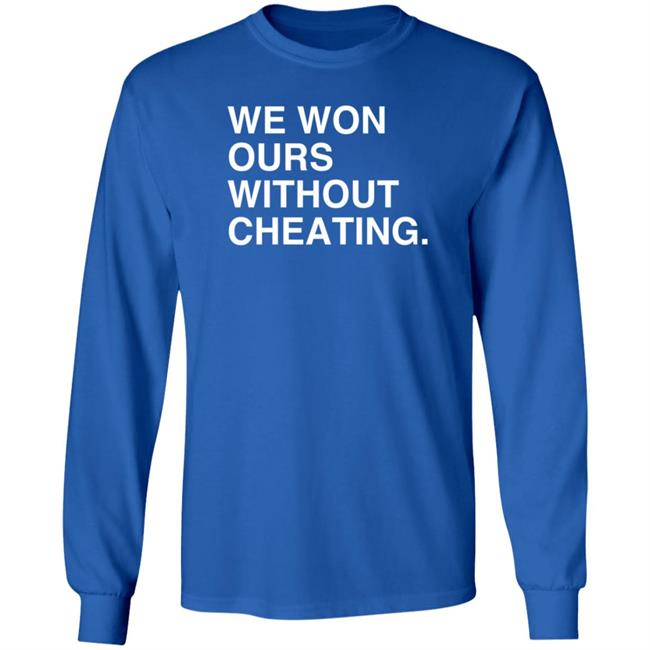 Obvious Shirts We Won Ours Without Cheating T Shirt Meghan Lee Obvious Shirts We Won Ours Without Cheating T Shirt Meghan Lee