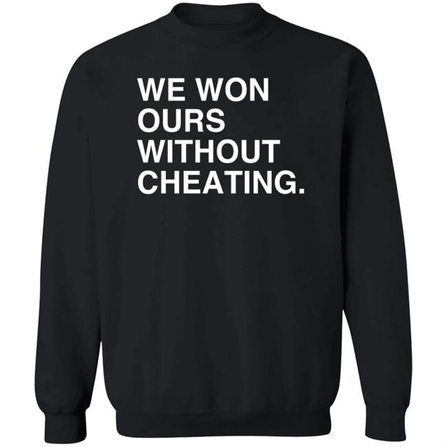 Obvious Shirts We Won Ours Without Cheating T Shirt Meghan Lee Obvious Shirts We Won Ours Without Cheating T Shirt Meghan Lee
