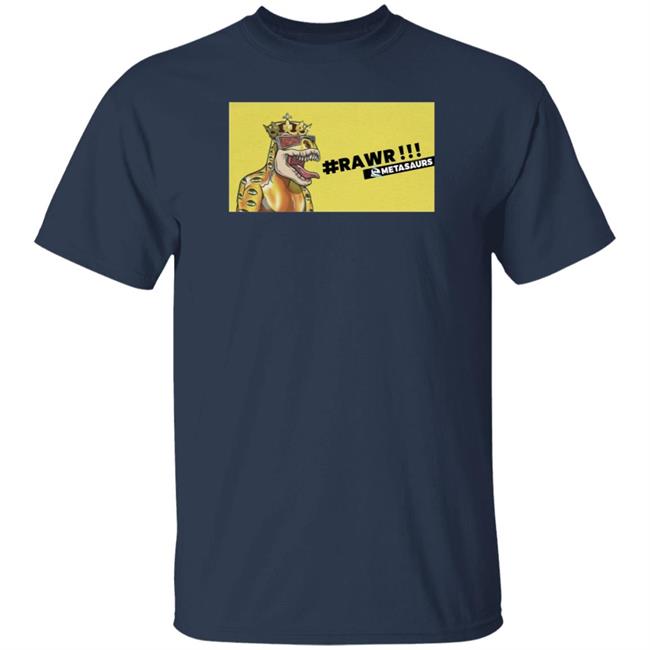 Metasaurs Merch Metasaurs By Dr Dmt Rawr Shirt Metasaurs Merch Metasaurs By Dr Dmt Rawr Shirt