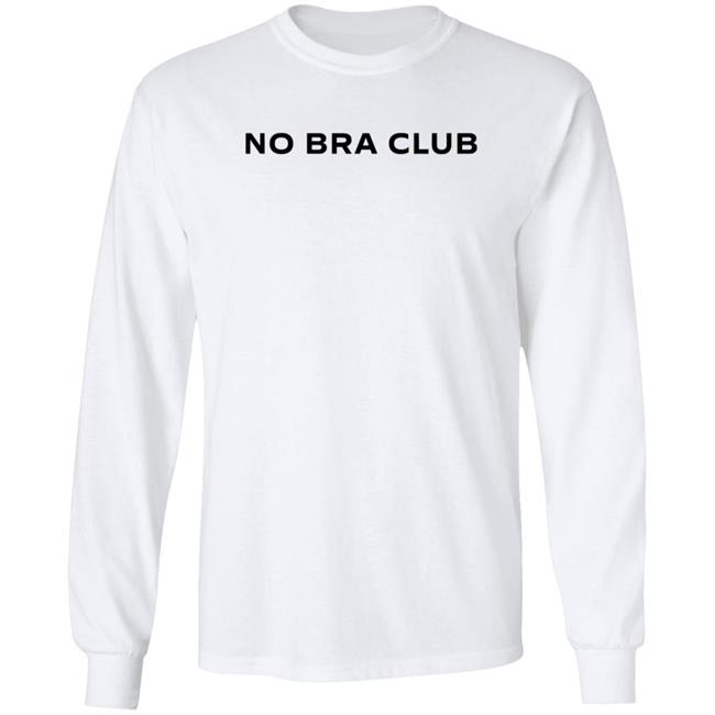 No Bra Club T Shirt Noellehanvip No Bra Club T Shirt Noellehanvip