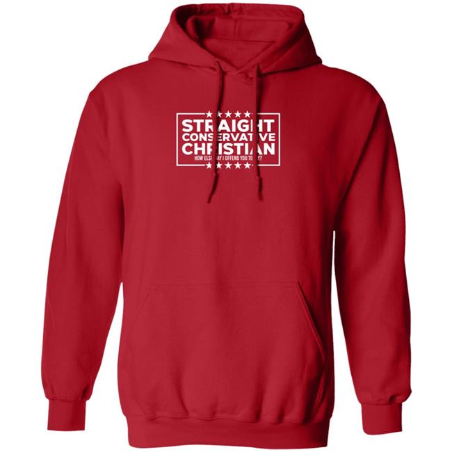 Hodgetwins Store Straight Conservative Christian How Else May I Offend You Today Sweatshirts Hoodie Hodgetwins Store Straight Conservative Christian How Else May I Offend You Today Sweatshirts Hoodie
