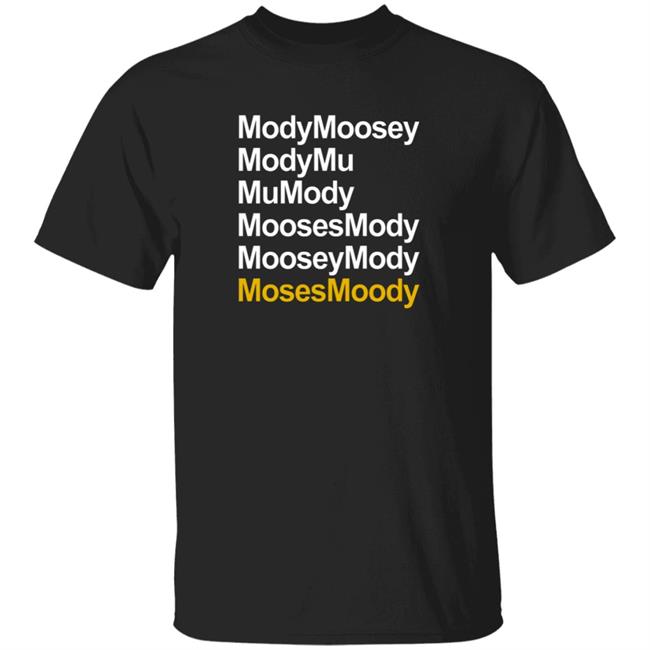 Kendrick Perkins Moses Moody Modymoosey Modymu Mumody Moosesmody Mooseymosy Shirt WarriorsWorld