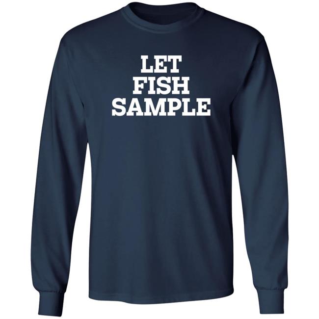 Let Fish Sample Shirt Wap Country Let Fish Sample Shirt Wap Country