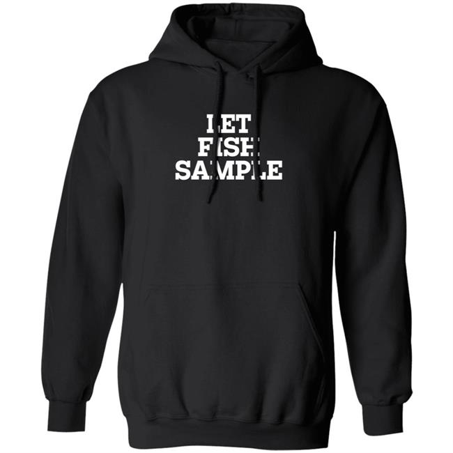 Let Fish Sample Shirt Wap Country Let Fish Sample Shirt Wap Country