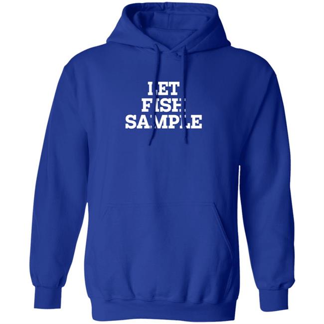 Let Fish Sample Shirt Wap Country Let Fish Sample Shirt Wap Country