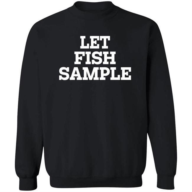 Let Fish Sample Shirt Wap Country Let Fish Sample Shirt Wap Country