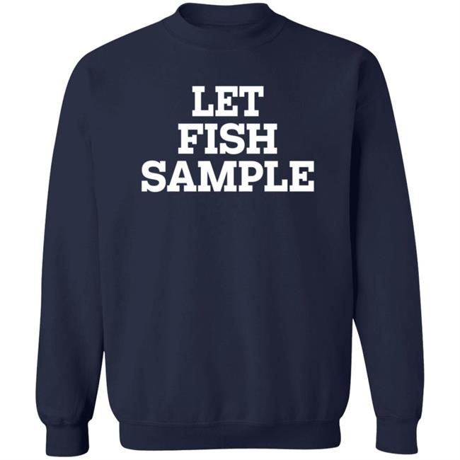 Let Fish Sample Shirt Wap Country Let Fish Sample Shirt Wap Country