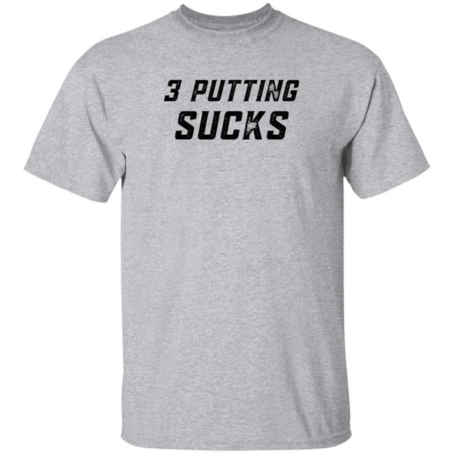 Legend Golf 3 Putting Sucks T Shirt KC Bubba