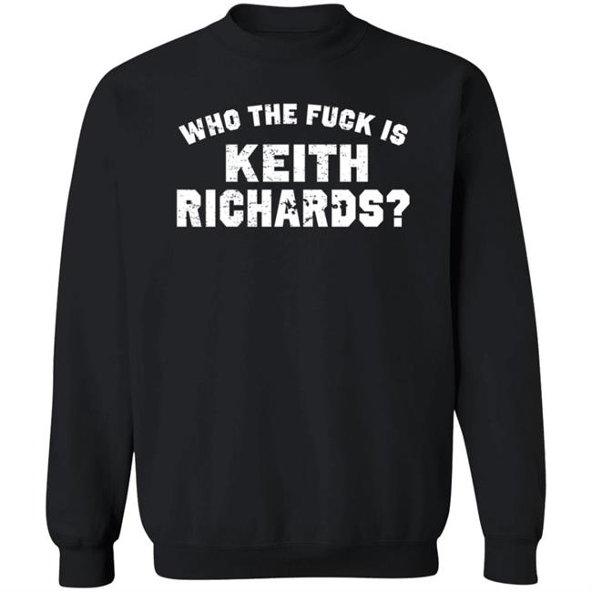 Who The Fuck Is Keith Richards T Shirt Mick Jagger Who The Fuck Is Keith Richards T Shirt Mick Jagger