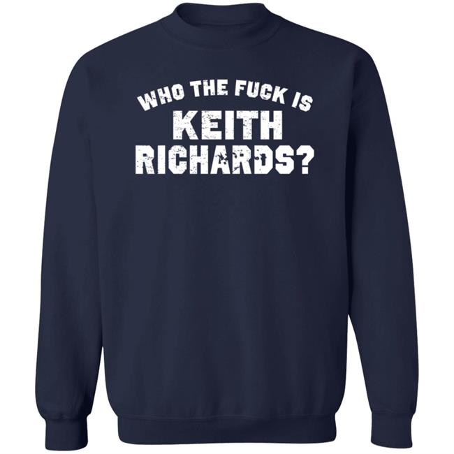 Who The Fuck Is Keith Richards T Shirt Mick Jagger Who The Fuck Is Keith Richards T Shirt Mick Jagger