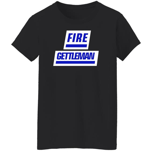 Fire Gettleman Shirt Fire Gettleman Shirt Themaj_Nfl