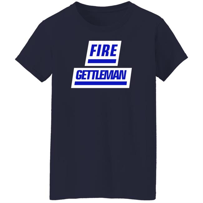 Fire Gettleman Shirt Fire Gettleman Shirt Themaj_Nfl