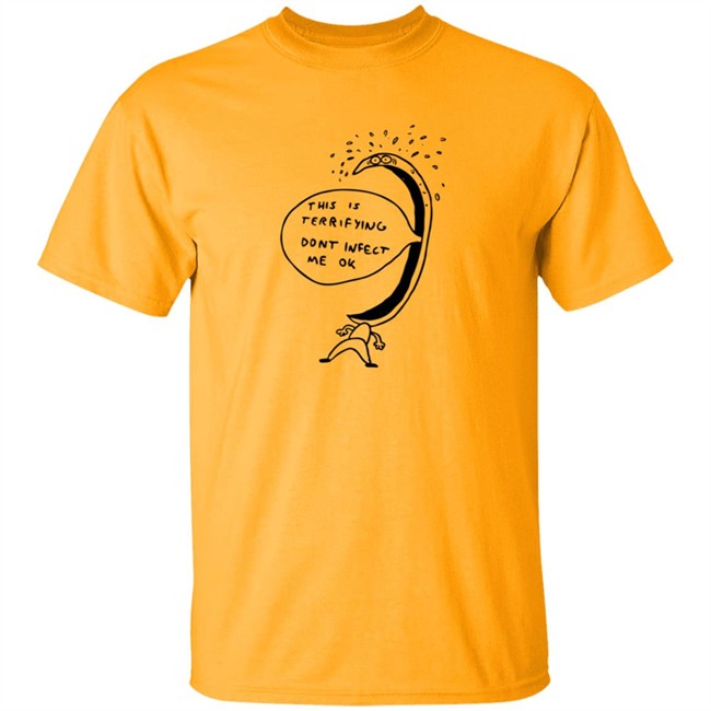 Jonni Phillips Store Terrified Of Being Infected Shirt Jonni Phillips Store Terrified Of Being Infected Shirt