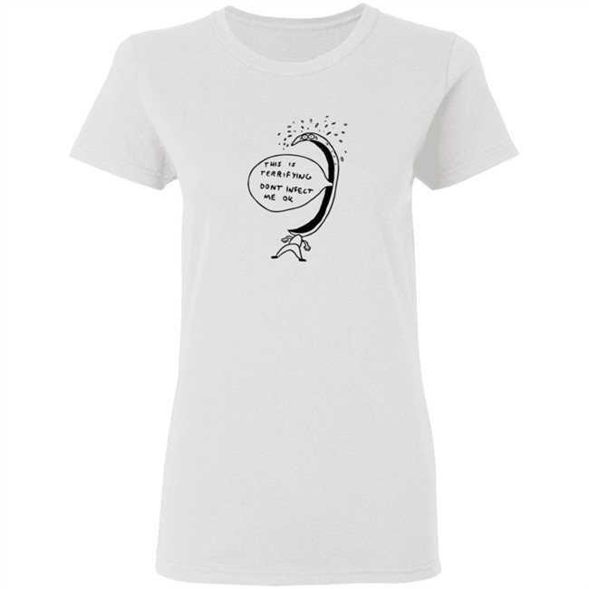 Jonni Phillips Store Terrified Of Being Infected Shirt Jonni Phillips Store Terrified Of Being Infected Shirt