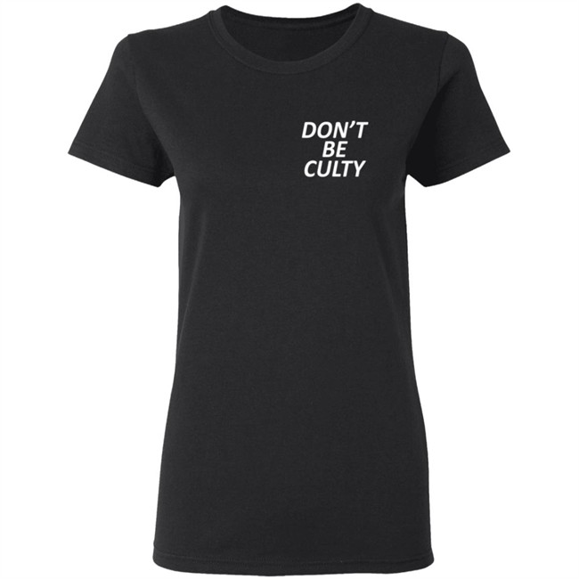 Leah Remini's Don't Be Culty T Shirt Leah Remini's Don't Be Culty T Shirt